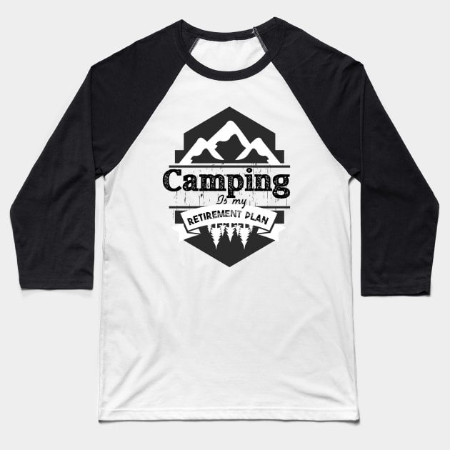 Camping is my retirement plan,camping life style,outdoor life style,happy family day Baseball T-Shirt by audicreate